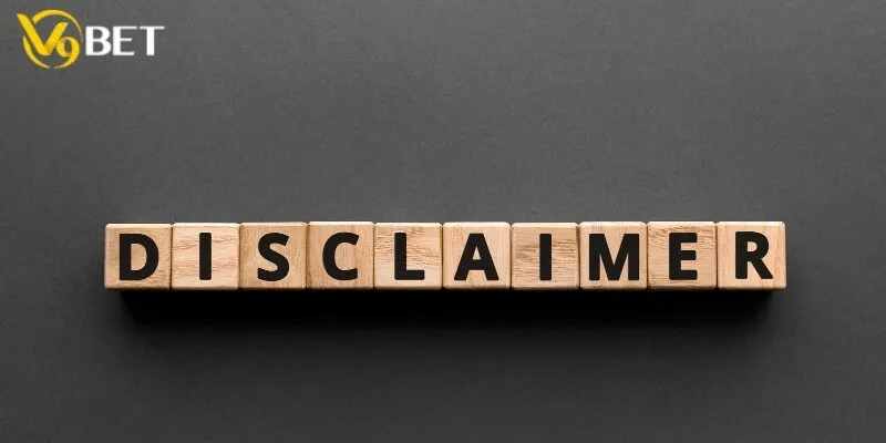 Điều khoản miễn trừ trách nhiệm - tầm quan trọng bet thủ cần nắm