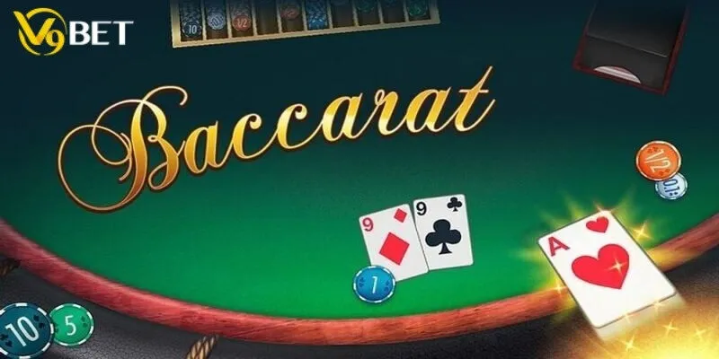 Sơ lược về game Baccarat V9bet