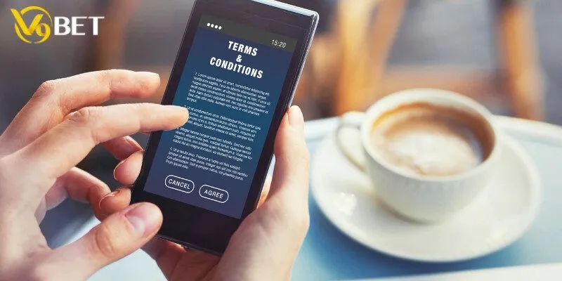 Nội dung chi tiết điều khoản và điều kiện V9bet