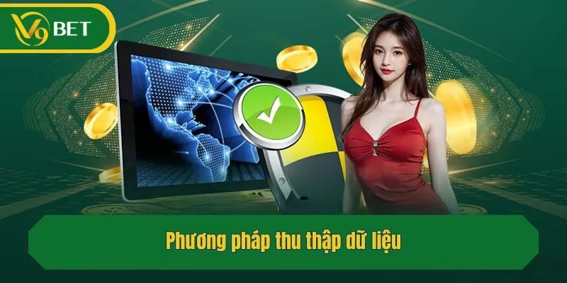Phương pháp thu thập dữ liệu