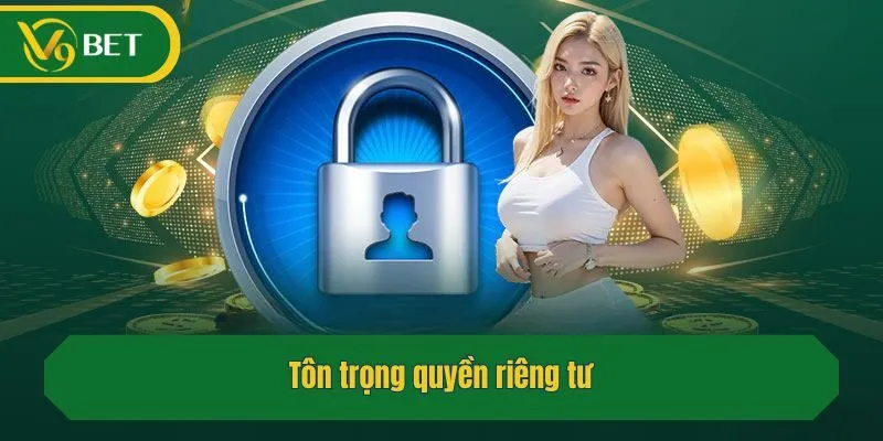 Tôn trọng quyền riêng tư