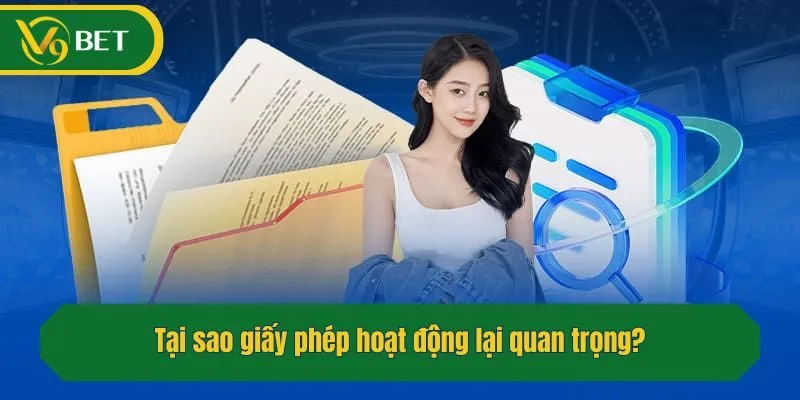 Tại sao giấy phép hoạt động lại quan trọng?